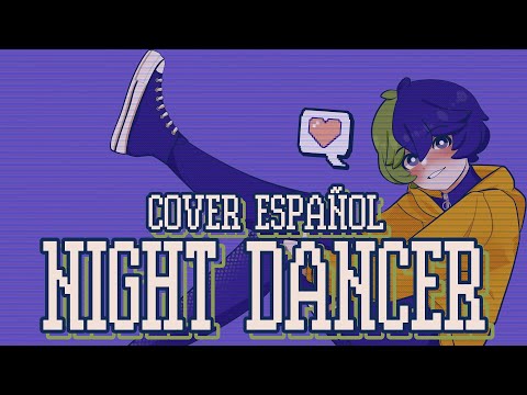 「NIGHT DANCER」 (COVER ESPAÑOL) - imase - 【Ssac Tellme】
