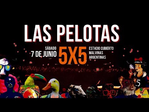 Las Pelotas - 5x5 (Show Completo - Estadio Cubierto Malvinas Argentinas)