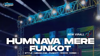 Download lagu DJ FUNKOT HUMNAVA MERE FULL MENGKANE VIRALL TIK-TOK • BONGOBARBAR mp3