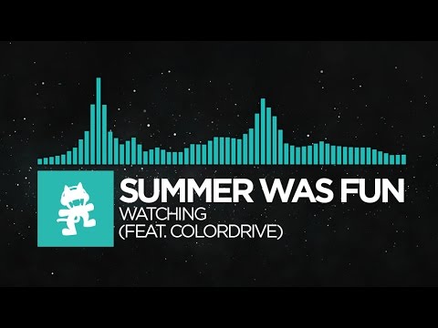 [Indie Dance] - Summer Was Fun - Watching (feat. Colordrive) [Monstercat Release]