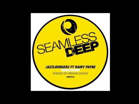 Jazzloungerz feat Rainy Payne - Obsession (Jazzloungerz 2013 Mix) (Seamless Recordings)