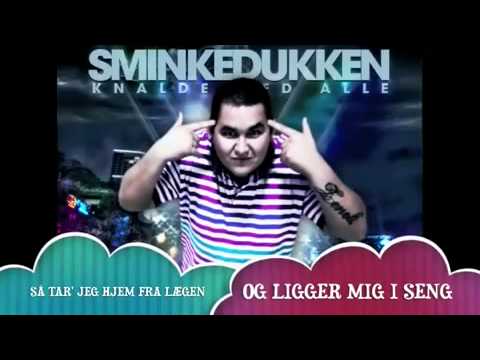 Sminkedukken - Knalde Med Alle.mp4 nomal.mp4