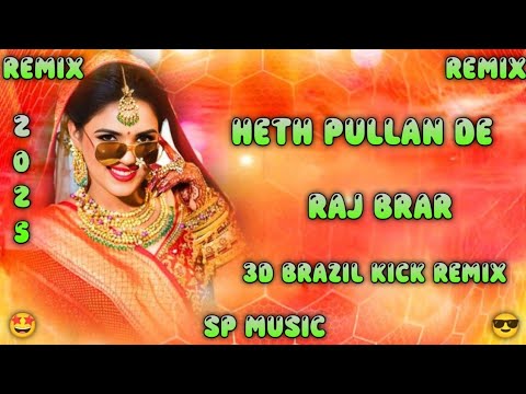 HETH PULLA DE 3D BRAZIL REMIX RAJ BRAR & SAIRA KHAN FT SP MUSIC OLD IS GOLD 