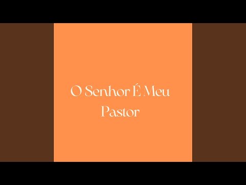 O Senhor É Meu Pastor