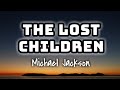 Michael Jackson - The Lost Children (Lyrics Video) 🎤🧡