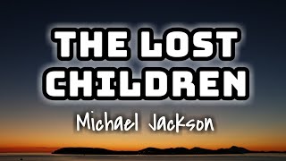 Michael Jackson - The Lost Children (Lyrics Video) 🎤🧡