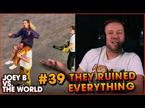 Joey B vs. the World #39: They Ruined Everything