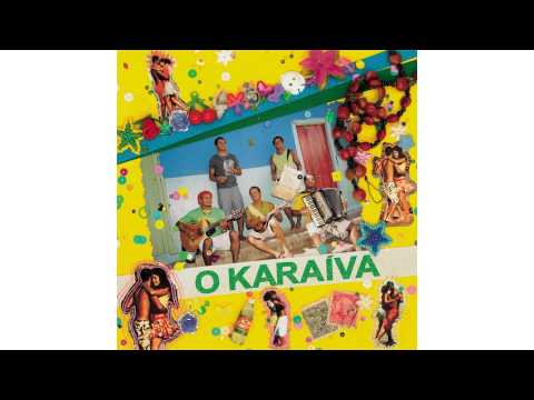 O KARAIVA - CORACAO