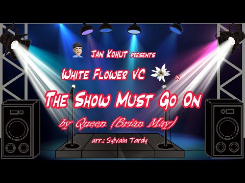 White Flower VC #52 - The Show Must Go On