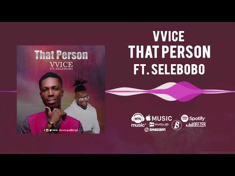 VVice - That Person [Official Audio] ft. Selebobo
