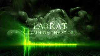 Villain of the Story - Labrat feat. Tyler Tate of Hollow Front