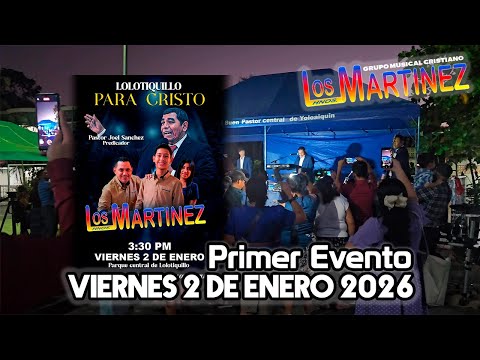 Los Hermanos Martinez de El Salvador - 1er evento bendecido del 2026 desde lolotiquillo morazan