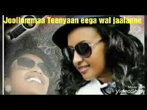 Siraba jaalala Joolumma Teenyaan eega wal jalanne Gamchu male waltin New oromo music
