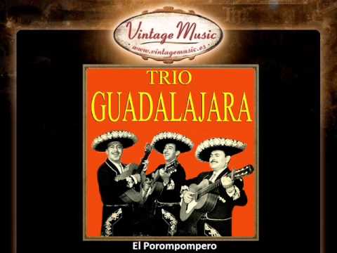 Trio Guadalajara -- El Porompompero