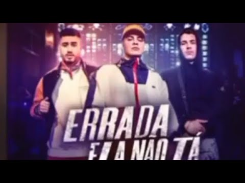 MC Kevinho & MC Jottapê & Aron - Errado Ela Não Ta (Official Music)