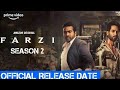 Farzi Season 2 Release Date Confirm Prime Video #farzi