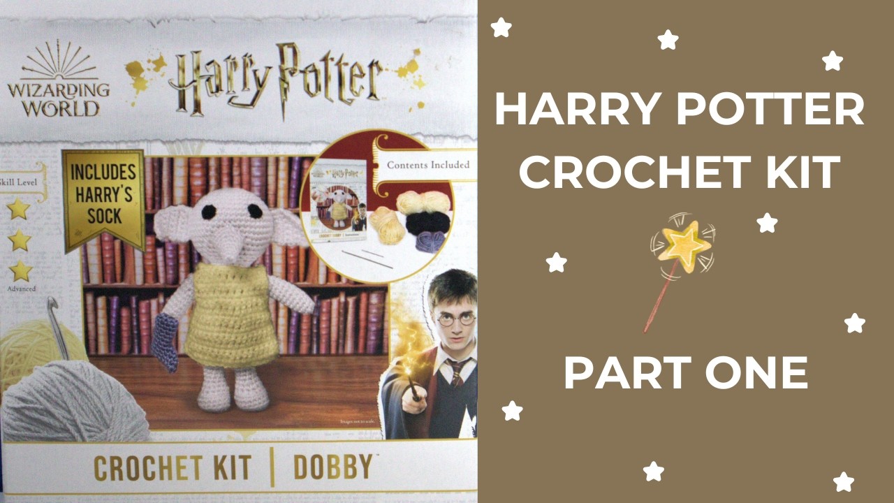 Wizarding World Dobby Crochet Kit Tutorial : Part One | Harry Potter