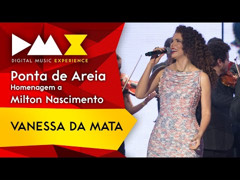 Vanessa da Mata - Ponta de Areia (Milton Nascimento) [Ao vivo na DMX]