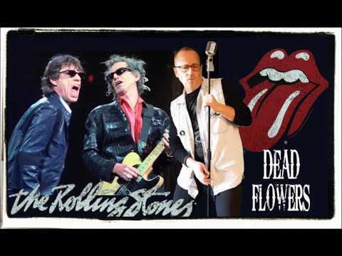 Así suena Dead Flowers - ROLLING STONES - cantada en español