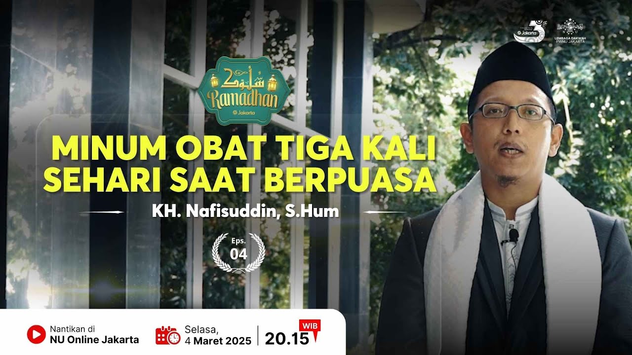 Suluk Ramadhan | Minum Obat Tiga Kali Sehari saat Berpuasa - KH Nafisuddin