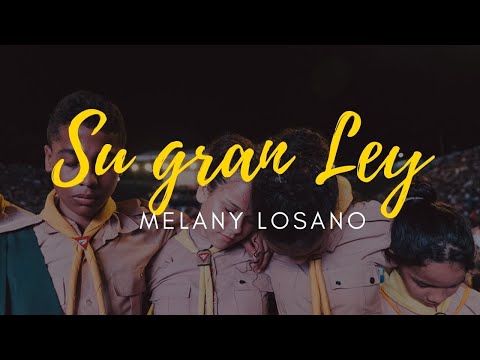 Su gran Ley - Melany Losano (Letra)