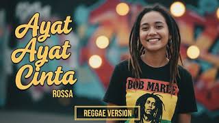 Download lagu AYAT AYAT CINTA - Rossa | Cover Reggae Version mp3