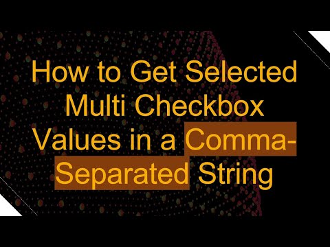 How to Get Selected Multi Checkbox Values in a Comma-Separated String