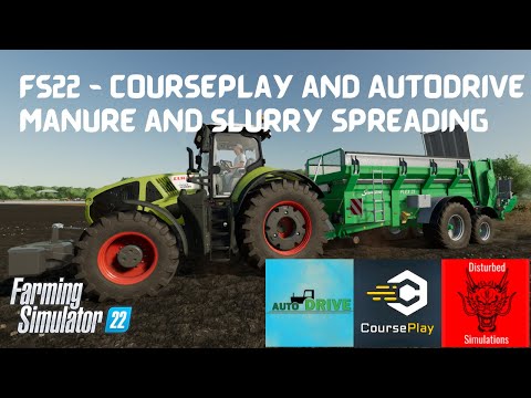 FS22 - Autodrive and Courseplay - Slurry and Manure spreading