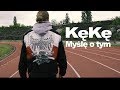 KęKę - Myślę o tym prod. Sergiusz KęKę - Myślę o tym prod. Sergiusz