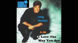 Blue System-I Love The Way You Are Long Version