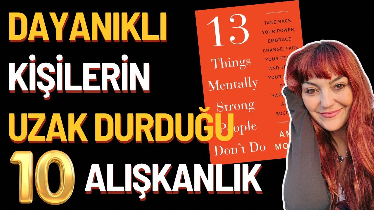 Bana Güçlü Durmayı Hatırlatan Kitap (Amy Morin - Zihinsel Dayanıklılık)