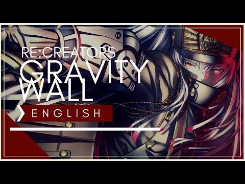 Re:Creators OP - Gravity Wall (ENGLISH) - KY0UMI