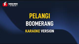 Download lagu Boomerang - Pelangi (Karaoke) mp3