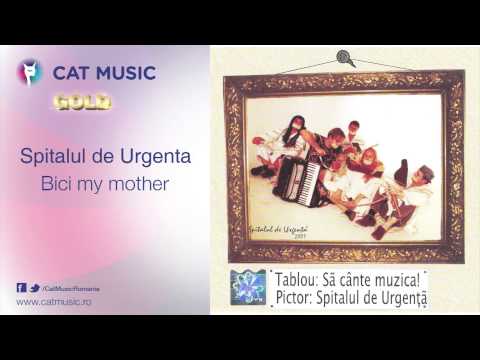 Spitalul de Urgenta - Bici my mother