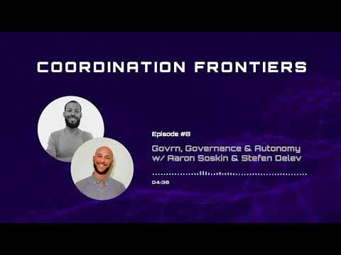 Govrn, Governance & Autonomy w/ Aaron Soskin & Stefen Delev
