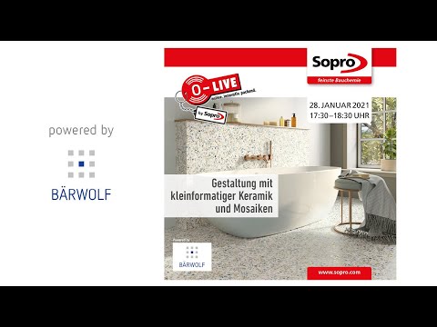Sopro O-LIVE Show powered by BÄRWOLF | Gestaltung mit kleinformatiger Keramik & Mosaiken, 28.01.2021