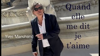 Quand elle me dit je t'aime