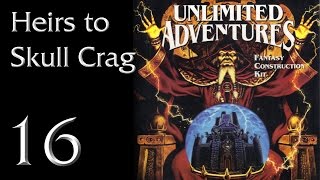 Let's Play "UA: Heirs to Skull Crag" Part 16 - Darkest of Elves