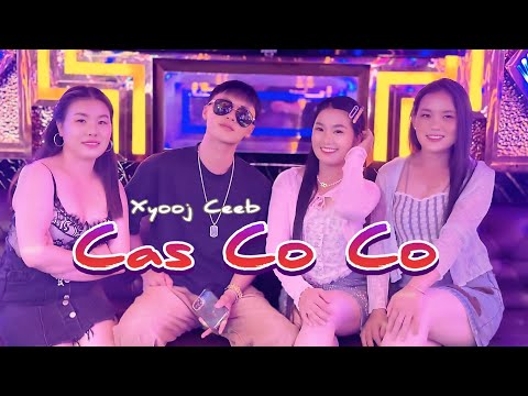 cas co co . Xyooj Ceeb MV 2025.