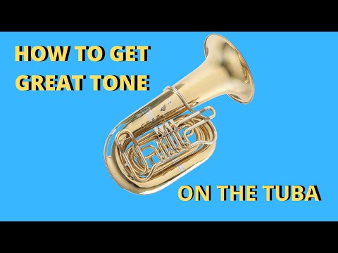 How to Get a Great Tone on the Tuba