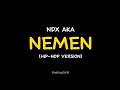LIRIK NEMEN NDX AKA HIP HOP VERSION PAS AKU DOLAN JEBUL KETEMU KOWE NENG DALAN VIRAL TIKTOK