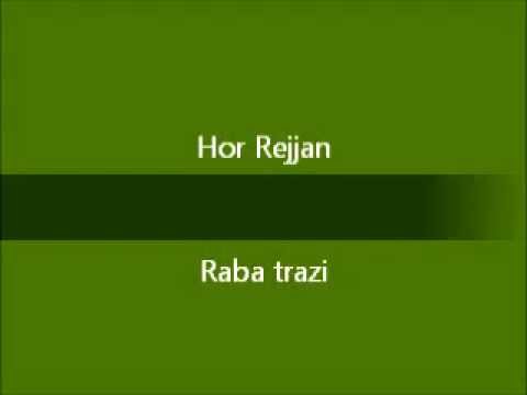 Hor Rejjan   Raba trazi