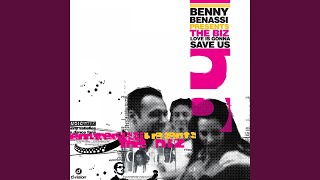 Love is Gonna Save Us (Lp CD Version) (Benny Benassi Presents The Biz)