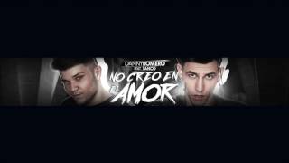 Download lagu Danny Romero & Sanco - No Creo en el Amor (Dj Javi Max XTD Remix  2016) mp3