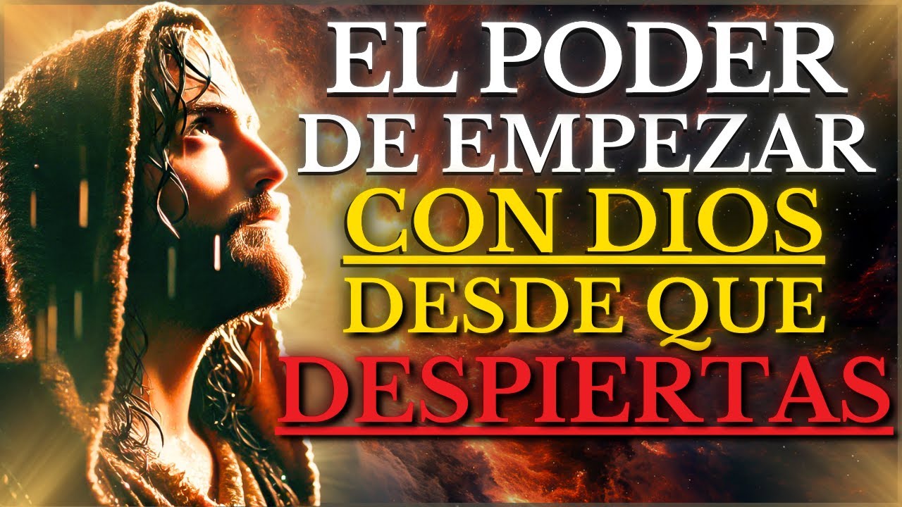 Descubre el PODER de Comenzar Cada MAÑANA con DIOS (TRANSFORMA tu VIDA)