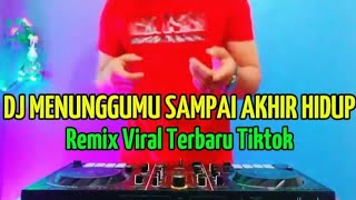 Download lagu DJ MENUNGGUMU SAMPAI AKHIR HIDUP //DJ REMIX VIRAL TERBARU TIKTOK FULL BASS mp3 Download lagu DJ MENUNGGUMU SAMPAI AKHIR HIDUP //DJ REMIX VIRAL TERBARU TIKTOK FULL BASS mp3