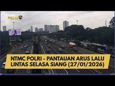 NTMC POLRI - PANTAUAN ARUS LALU LINTAS SELASA SIANG (27/01/2026)