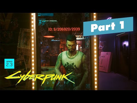 Cyberpunk 2077 2.3 - 4K ULTRA Walkthrough Part 1 | No Commentary Full Gameplay