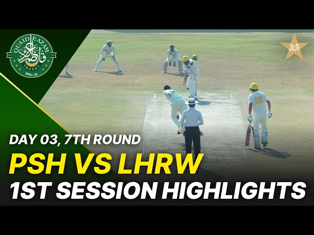 1st Session Highlights | Lahore Region Whites vs Peshawar Region | Day 3 | QeAT 2025-26 | PCB| M2P1S