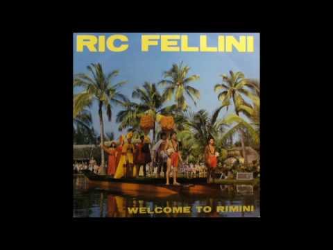 Ric Fellini - Welcome to Rimini (extended version)